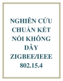 NGHIÊN CỨU CHUẨN KẾT NỐI KHÔNG DÂY  ZIGBEE/IEEE 802.15.4