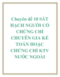 Chuyên đề 10: SÁT HẠCH NGƯỜI CÓ CHỨNG CHỈ CHUYÊN GIA KẾ TOÁN HOẶC CHỨNG CHỈ KTV NƯỚC NGOÀI