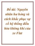 Đề tài: Nguyên nhân hư hỏng và cách khắc phục sự cố hệ thống điều hòa không khí của xe Flat