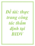 Đề tài: thực trang công tác thẩm định tại BIDV