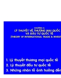 Chương 2: Lý thuyết về thương mại quốc tế và đầu tư quốc tế