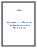 Đề tài:  Đẩy mạnh xuất khẩu gạo của Việt Nam theo quan điểm Marketing-mix