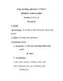 Giáo án tiếng anh lớp 5 - UNIT 5 SPORTS AND GAMES Section A (1, 2, 3) Period 21