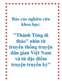 Báo cáo nghiên cứu khoa học: " "Thánh Tông di thảo" nhìn từ truyền thống truyện dân gian Việt Nam và từ đặc điểm truyện truyền kỳ"