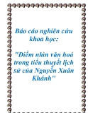 Báo cáo nghiên cứu khoa học: "Điểm nhìn văn hoá trong tiểu thuyết lịch sử của Nguyễn Xuân Khánh"