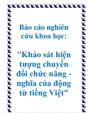 Báo cáo nghiên cứu khoa học: "Khảo sát hiện tượng chuyển đổi chức năng - nghĩa của động từ tiếng Việt"