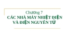 Chương 7:  CÁC NHÀ MÁY NHIỆT ĐIỆN VÀ ĐIỆN NGUYÊN TỬ