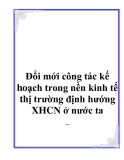 Tài liệu Đổi mới công tác kế hoạch trong nền kinh tế thị trường định hướng XHCN ở nước ta