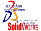 BÀI GIẢNG SOLIDWORKS