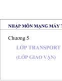 Nhập môn mạng máy tính - Chương 5: Lớp TRANSPORT (lớp giao vận)