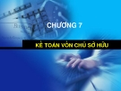 CHƯƠNG 7 KẾ TOÁN VỐN CHỦ SỞ HỮU