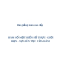 Bài giảng toán cao cấp - HÀM SỐ MỘT BIẾN SỐ THỰC- GIỚI HẠN - SỰ LIÊN TỤC CỦA HÀM