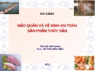 BẢO QUẢN VÀ VỆ SINH AN TOÀN SẢN PHẨM THỦY SẢN - CHƯƠNG 4