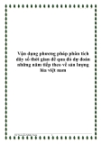 Vận dụng phương pháp phân tích dãy số thời gian để qua đó dự đoán những năm tiếp theo về sản lượng lúa việt nam