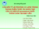 CÂN ĐỐI TỶ LỆ PROTEIN VÀ LIPID TRONG THÀNH PHẦN THỨC ĂN NHÂN TẠO CỦA CÁ KÈO