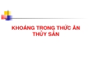 Bài giảng: KHOÁNG TRONG THỨC ĂN  THỦY SẢN