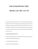 CHUẨN BỊ PHƯƠNG TIỆN, THUỐC GÂY MÊ- GÂY TÊ 