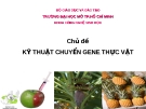 Chủ đề: Kỹ thuật chuyển gene thực vật