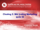 Giáo trình marketing quốc tế - Chương 2: Môi trường  Marketing quốc tế