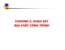 Bài giảng ĐỊA CHẤT CÔNG TRÌNH - Chương 5