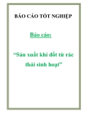 Luận văn: Sản xuất khí đốt từ rác thải sinh hoạt 