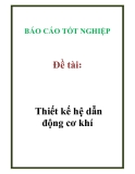 Đề tài: Thiết kế hệ dẫn động cơ khí