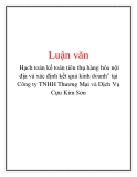 Luận văn: Hạch toán kế toán tiêu thụ hàng hóa nội địa và xác định kết quả kinh doanh” tại Công ty TNHH Thương Mại và Dịch Vụ Cựu Kim Sơn