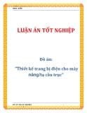 Đồ án: "Thiết kế trang bị điện cho máy nâng hạ cầu trục"