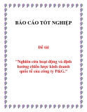 Đề tài "Nghiên cứu hoạt động và định hướng chiến lược kinh doanh quốc tế của công ty P&G.”