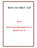 Đề tài: Khảo sát hệ thống phanh trên xe Honda Civic 2.0