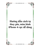 Hướng dẫn cách tự thay pin, màn hình iPhone 4 cực dễ dàng