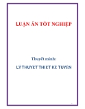 Thuyết minh: LÝ THUYẾT THIẾT KẾ TUYẾN