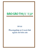 Đề tài: Phương pháp xử lí nước thải ngành chế biến sữa