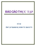 Đề tài: ÔN TẬP QUAN HỆ KINH TẾ QUỐC TẾ