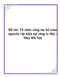 Đề tài: Tổ chức công tác kế toán nguyên vật kiệu tại công ty Dệt - May Hà Nội