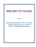 Đề tài: Giải pháp phòng ngừa hạn chế rủi ro lãi suất trong hoạt động kinh doanh tại NHNo & PTNT thị xã Sông Công, Thái Nguyên