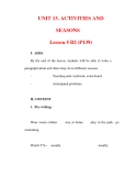 Giáo án Anh văn lớp 6 : Tên bài dạy : UNIT 13. ACTIVITIES AND SEASONS Lesson 5 B2 (P139) 
