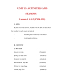 Giáo án Anh văn lớp 6 : Tên bài dạy : UNIT 13. ACTIVITIES AND SEASONS Lesson 1 A1-2 (P134-135) 