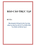 Đề tài : Xây dựng hệ thống trò chơi học tập phục vụ dạy học chủ đề Tự nhiên môn Tự nhiên và Xã hội lớp 2