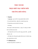 Giáo án ĐỊa lý lớp 7 : Tên bài dạy : THỰC HÀNH NHẬN BIẾT ĐẶC ĐIỂM MÔI TRƯỜNG ĐỚI NÓNG 