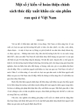Một số ý kiến về hoàn thiện chính sách thúc đẩy xuất khẩu các sản phẩm rau quả ở Việt Nam