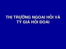 Bài giảng Thị trường ngoại hối và tỷ giá hối đoái