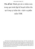 BẢNG TÓM TẮT ĐỀ TÀI  Tên đề tài: Đánh giá rủi ro kiểm toán trong quá trình lập kế hoạch kiểm tốn tại Cơng ty kiểm tốn v dịch vụ phần mềm TDK