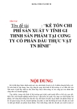  Tên đề tài : “KẾ TỐN CHI PHÍ SẢN XUẤT V TÍNH GI THNH SẢN PHẨM TẠI CƠNG TY CỔ PHẦN DẦU THỰC VẬT TN BÌNH”