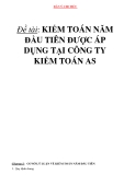 DÀN Ý CHI TIẾT  Đề tài: KIỂM TOÁN NĂM ĐẦU TIÊN ĐƯỢC ÁP DỤNG TẠI CÔNG TY KIỂM TOÁN AS