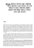 Đề tài: PHÂN TÍCH CHU TRÌNH MUA HÀNG TẠI CÔNG TY CỔ PHẦN TARA TRONG ĐIỀU KIỆN TIN HỌC HÓA CÔNG TÁC KẾ TOÁN