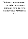 Đề tài:  KIỂM SỐT NỘI BỘ TRONG CHU TRÌNH DOANH THU TẠI TỔNG CƠNG TY CƠNG NGHIỆP THỰC PHẨM ĐỒNG NAI 