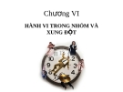 HÀNH VI TRONG NHÓM VÀ XUNG ĐỘT - Chương VI