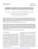 Báo cáo lâm nghiệp: "Estimating the sustainable harvesting and the stable diameter distribution of European beech with projection matrix models"