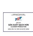 Bài giảng Sản xuất sạch hơn - Ths.Trần Thị Nguyệt Ánh